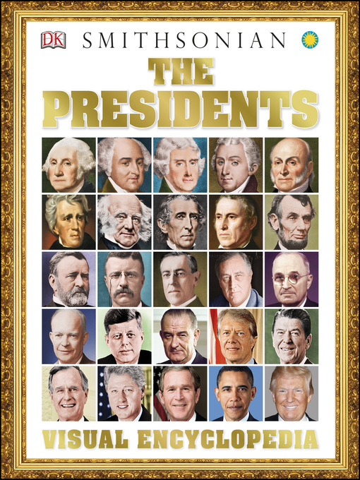 Title details for The Presidents Visual Encyclopedia by DK - Available